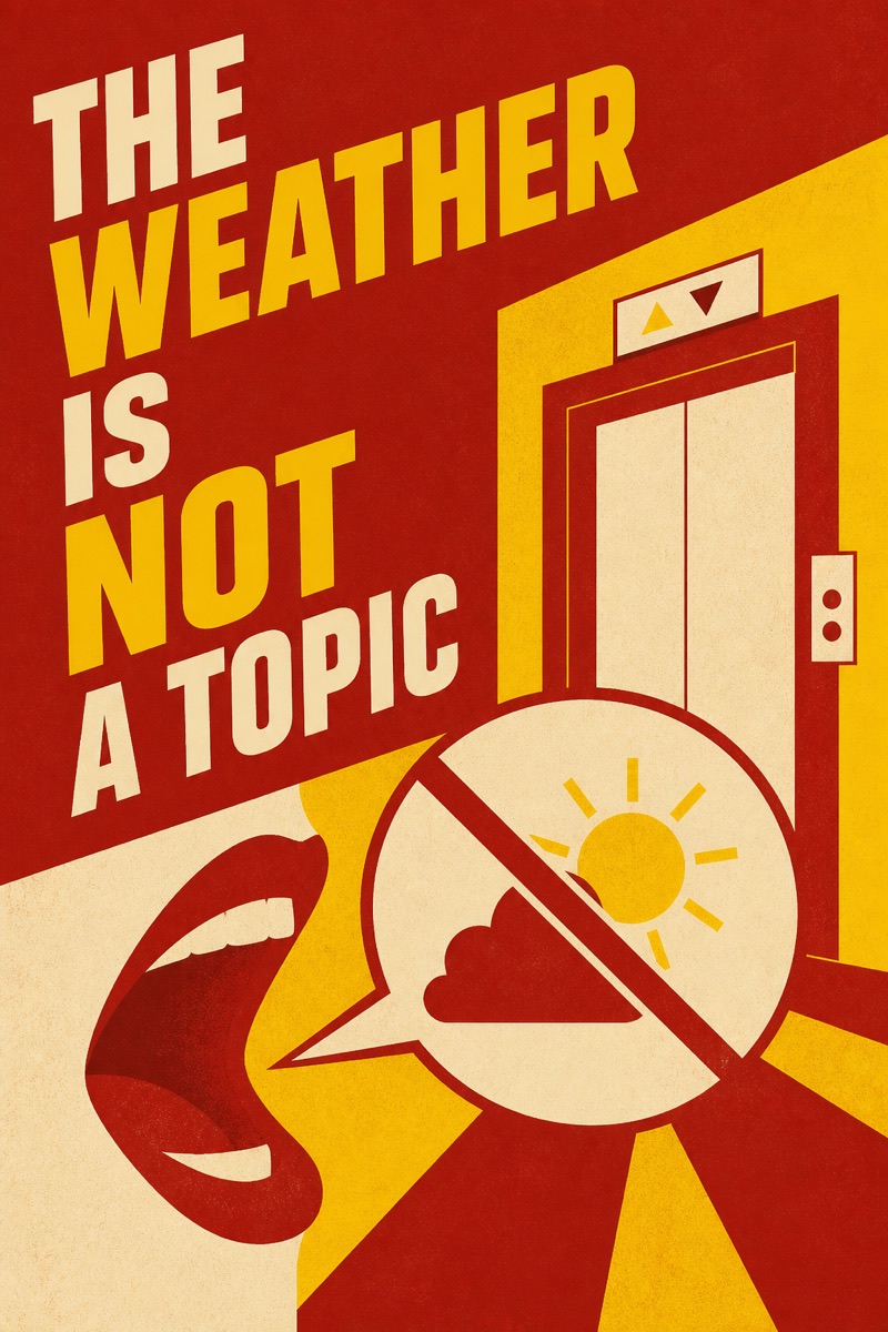 Poster: The weather is not a topic